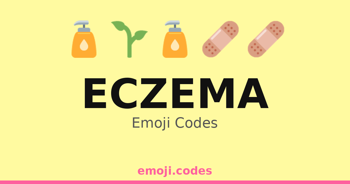 Eczema Emoji Codes 🌊🧴🩹 — 128 Combinations to Copy & Paste