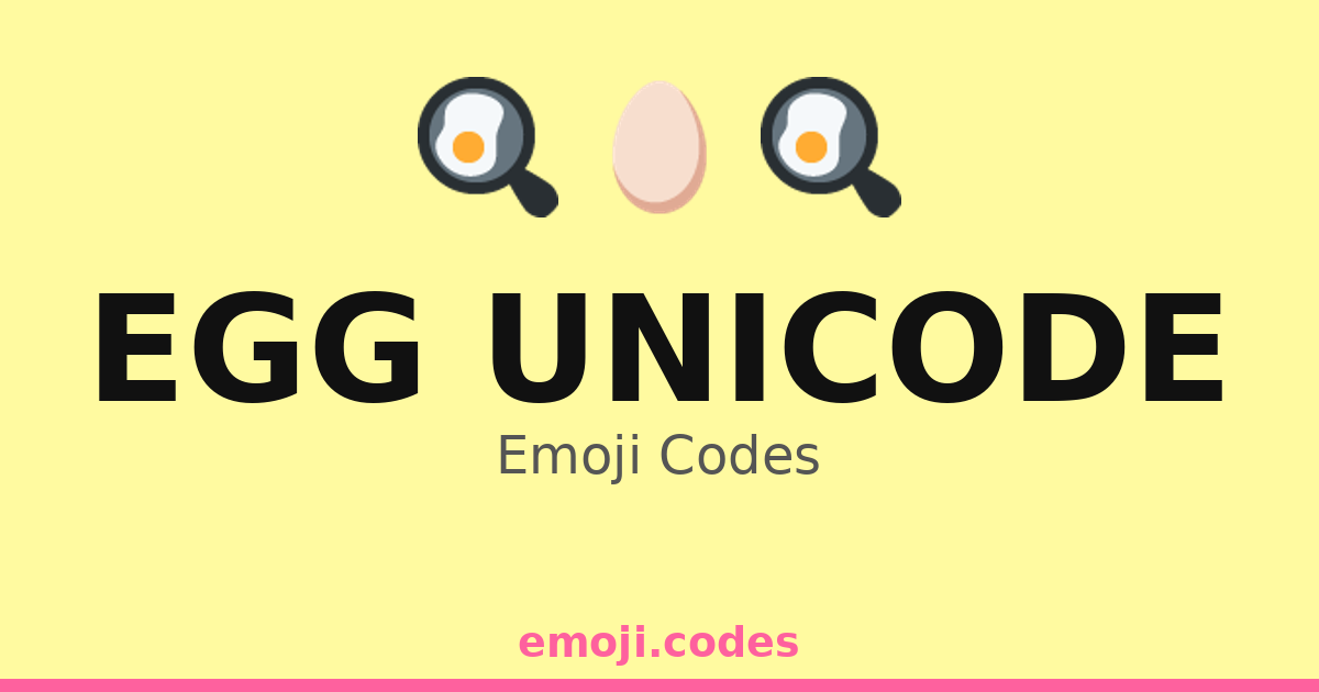 Egg Unicode Emoji Codes 🍳🍌 — 109 Combinations to Copy & Paste