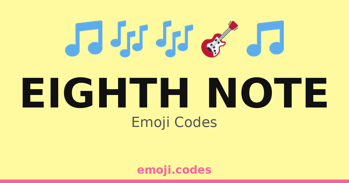 Eighth Note Emoji Codes 🎤🎶🎸🎼🎧 — 223 Combinations to Copy & Paste