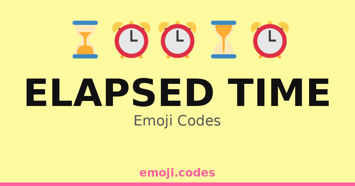 Time Elapsed Code Elapsed Time Emoji Codes 🌌🌠🕒 — 390 Combinations to Copy & Paste