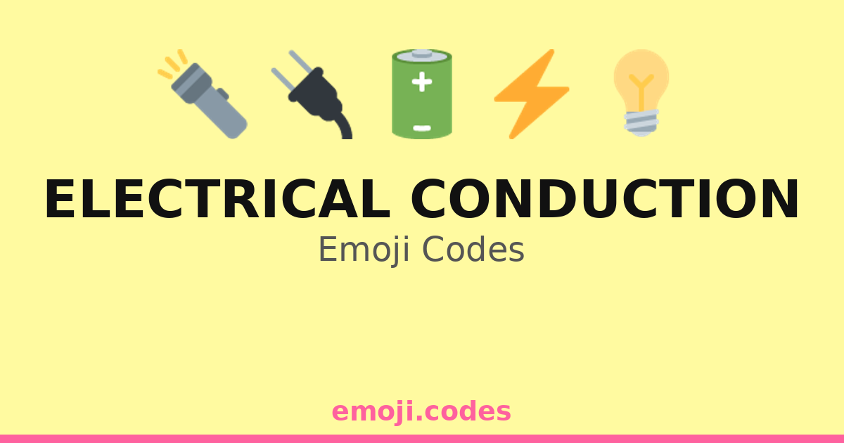 Electrical Conduction Emoji Codes 💡⚡🔌🔋🔧 — 123 Combinations to Copy & Paste