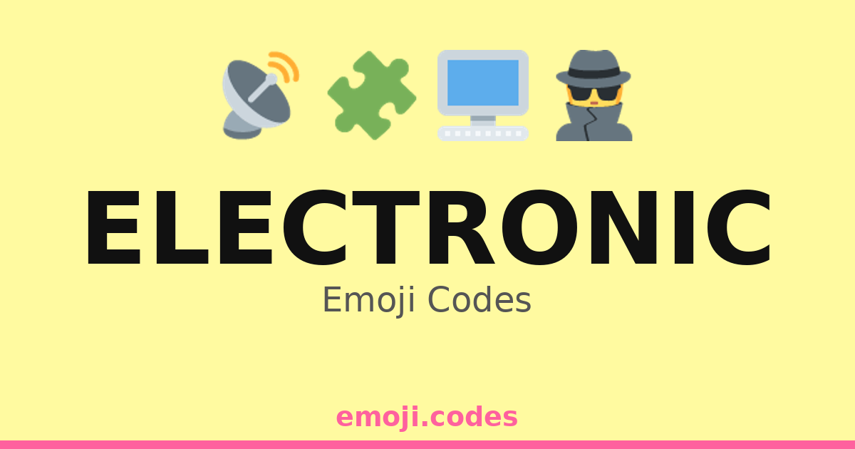 Electronic Emoji Codes 📡🔭 — 207 Combinations to Copy & Paste