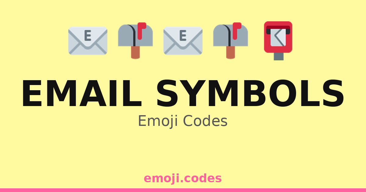 Email Symbols Emoji Codes 📧📫📬📮 ️ — 174 Combinations to Copy & Paste