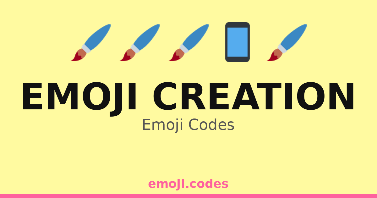 Emoji Creation Emoji Codes 🎨🖌️💖📲 — 134 Combinations to Copy & Paste