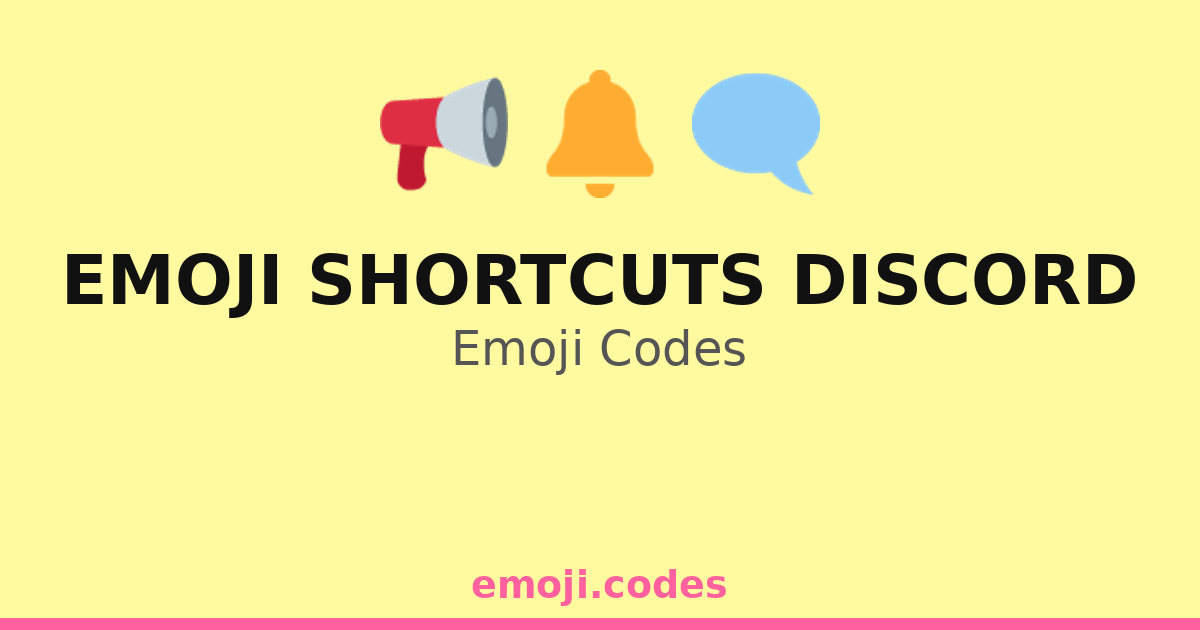 Emoji Shortcuts Discord Emoji Codes 📢🔔📲 — 16 Combinations to Copy & Paste