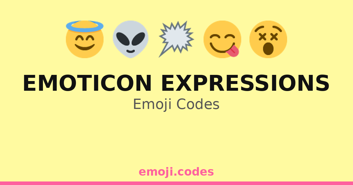 Emoticon Expressions Emoji Codes 👽💬🗨️ — 156 Combinations to Copy & Paste