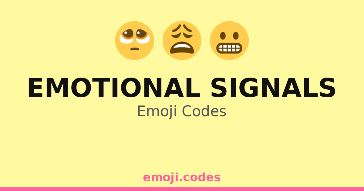 Emotional Signals Emoji Codes ๐ฉ๐ช๏ธ๐ต โ 149 Combinations to Copy & Paste