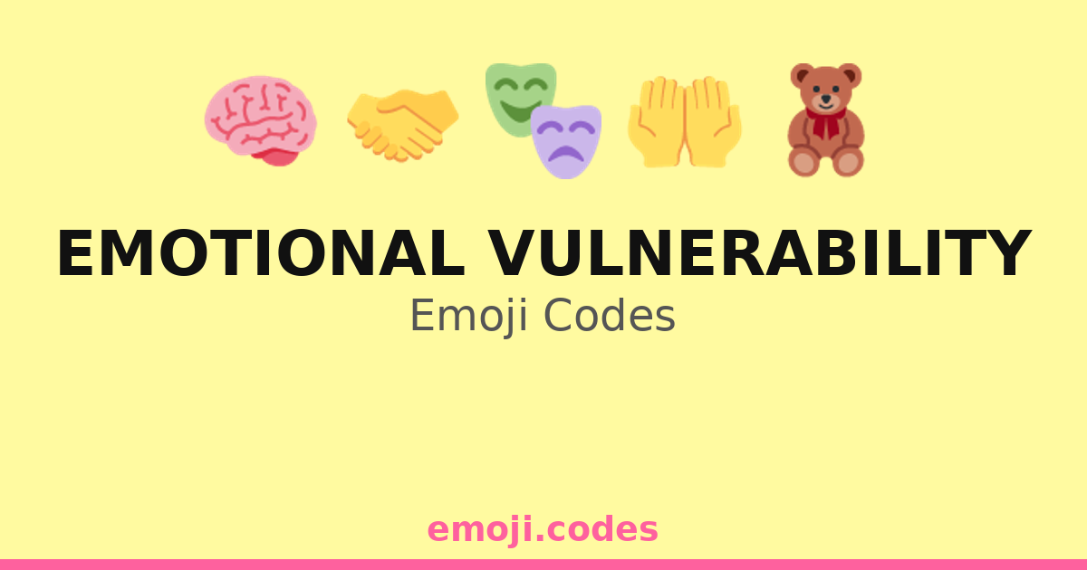 Emotional Vulnerability Emoji Codes ๐บ๐ผ๐ โ 164 Combinations to Copy & Paste