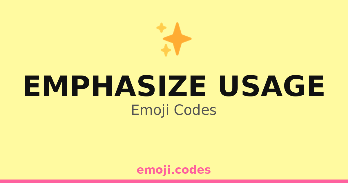 Emphasize Usage Emoji Codes 🌈🎇🔦 — 241 Combinations to Copy & Paste