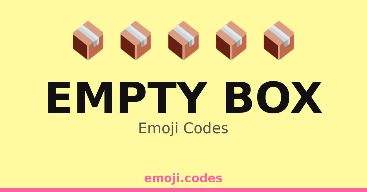Empty Box Emoji Codes 🐚 — 379 Combinations to Copy & Paste