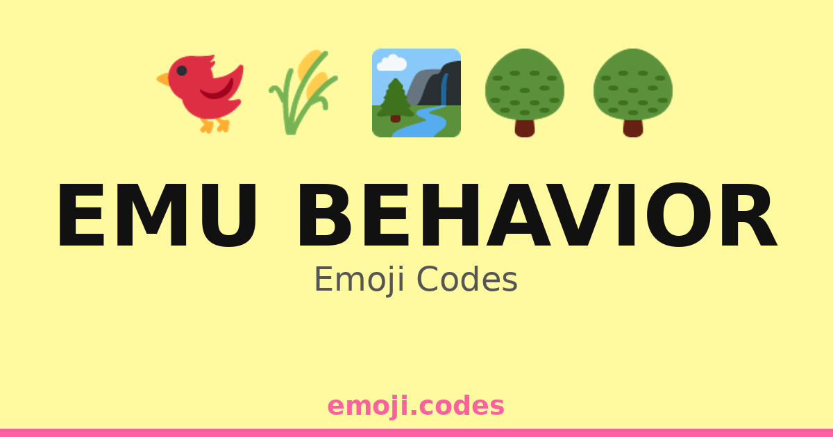 Emu Behavior Emoji Codes 🌍🐦🌿🦙🌞 — 22 Combinations to Copy & Paste