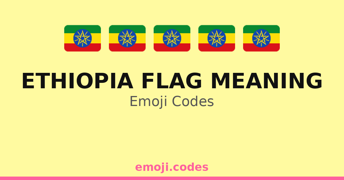 Ethiopia Flag Meaning Emoji Codes πͺπΉππ΅ββοΈ β 82 Combinations to Copy & Paste