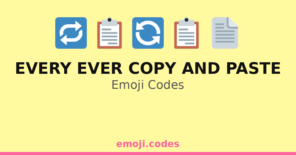 Every Ever Copy And Paste Emoji Codes 📄📋📖🔁 — 464 Combinations to Copy ...