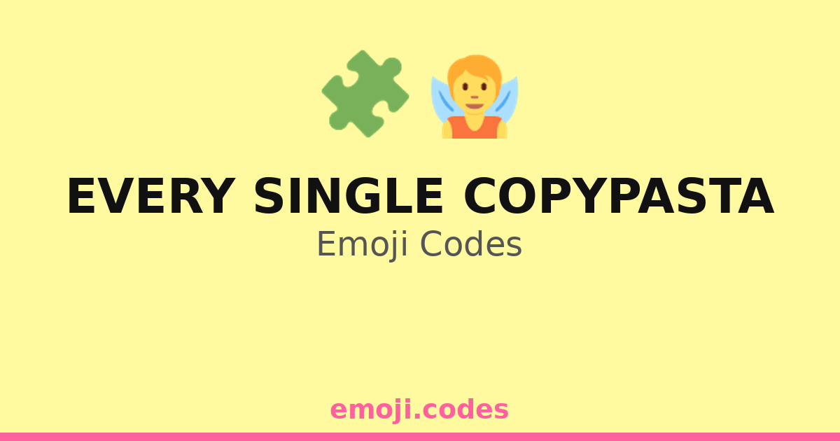 Every Single Copypasta Emoji Codes 🧚‍♀️🧚‍♂️🌌 — 384 Combinations to Copy ...