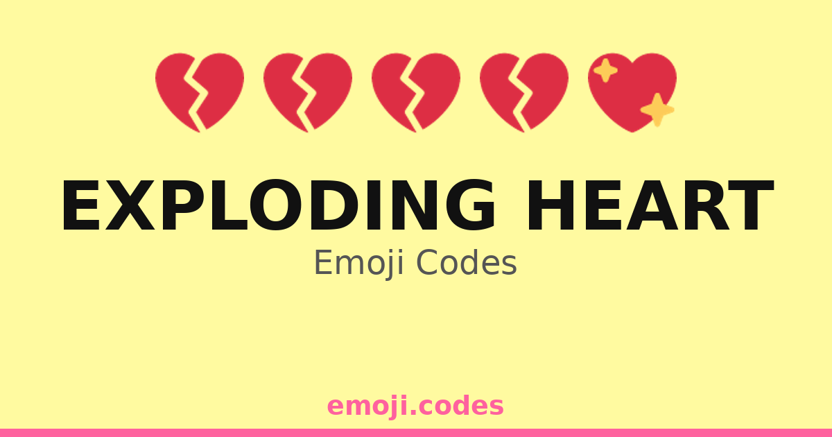 Exploding Heart Emoji Codes 💓💥💔🌌 — 358 Combinations to Copy & Paste