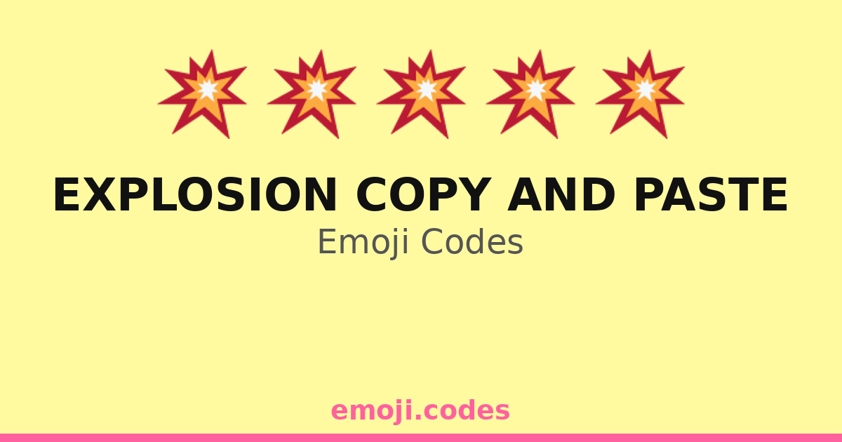 Explosion Copy And Paste Emoji Codes 💣💥🌌🌠 — 219 Combinations to Copy ...