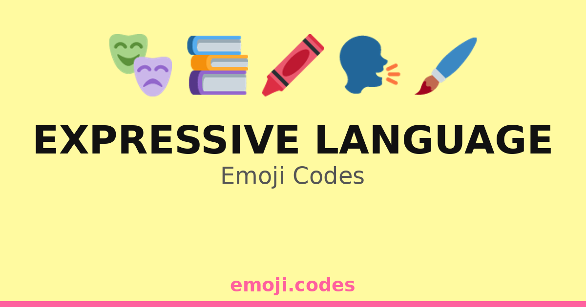 Expressive Language Emoji Codes 🎭🗣️📚 — 179 Combinations to Copy & Paste