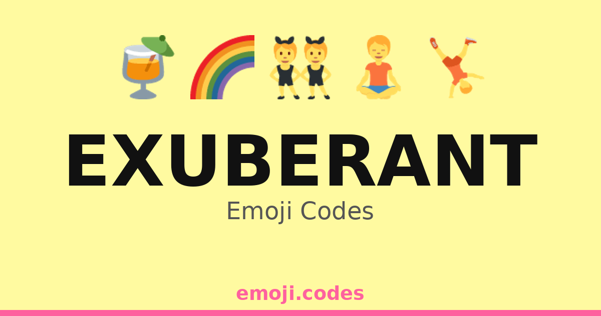 Exuberant Emoji Codes πβοΈπ»π β 90 Combinations to Copy & Paste