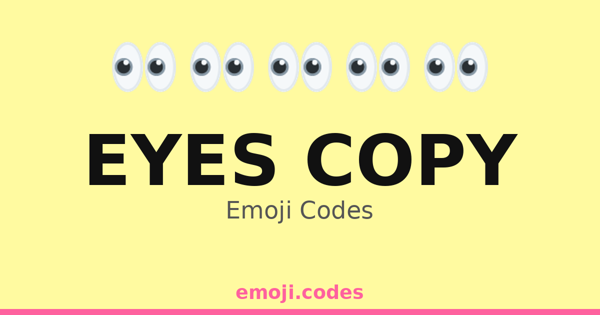 Eyes Copy Emoji Codes 👀👁️📖🖊️ — 239 Combinations to Copy & Paste