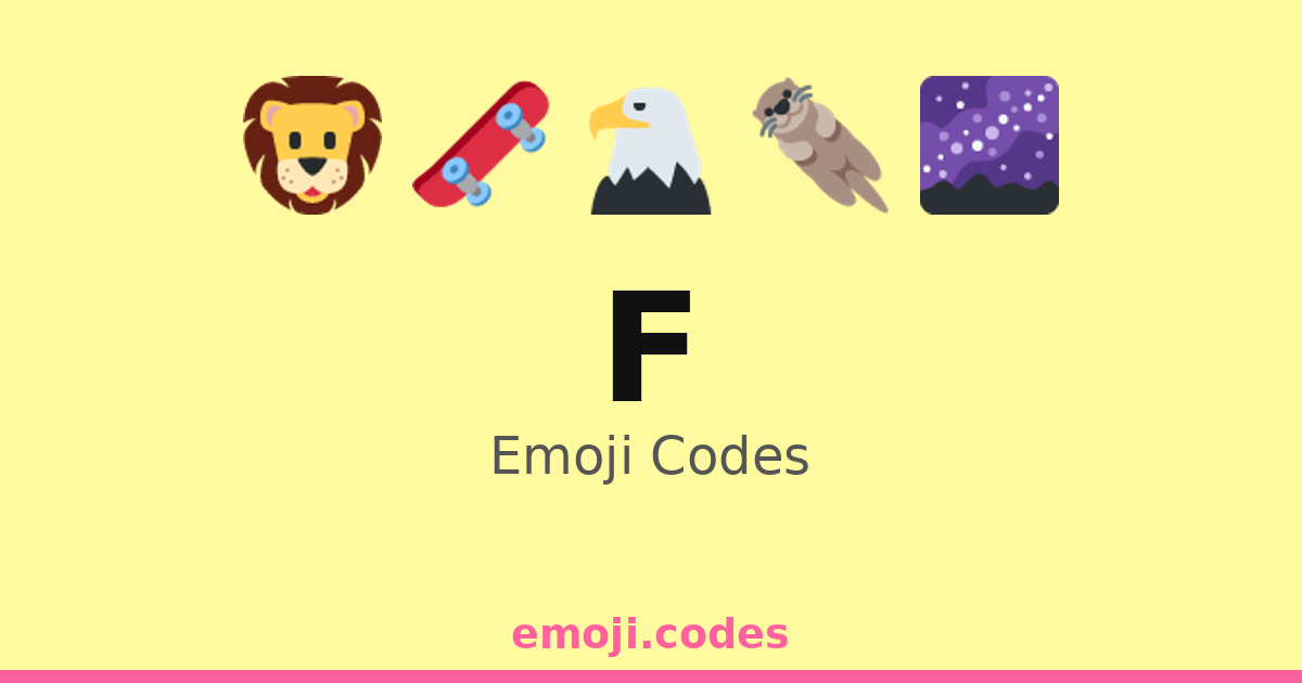 F Emoji Codes 🌌🌅🌇 — 260 Combinations to Copy & Paste