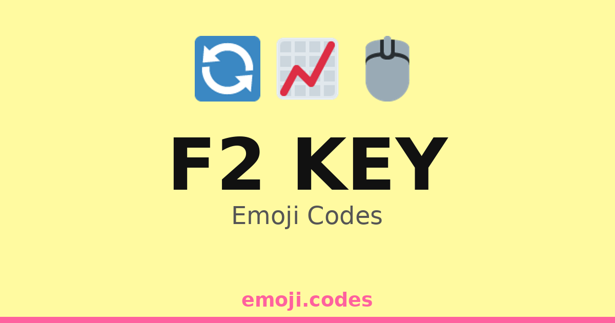 F2 Script Code Numbers F2 Key Emoji Codes 📈🔑🖱️ — 188 Combinations to Copy & Paste