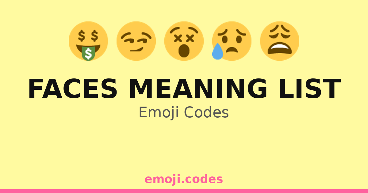 Faces Meaning List Emoji Codes ๐น๐บ๐๐ป โ 161 Combinations to Copy & Paste