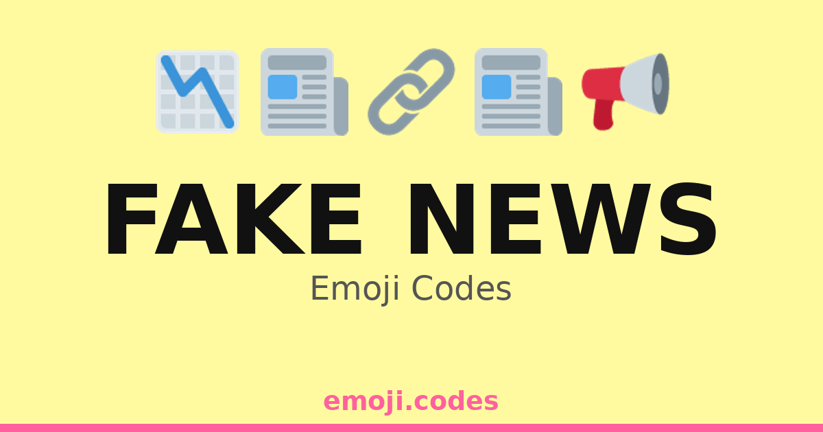 Fake News Emoji Codes 📉📰🔍🤖 — 337 Combinations to Copy & Paste