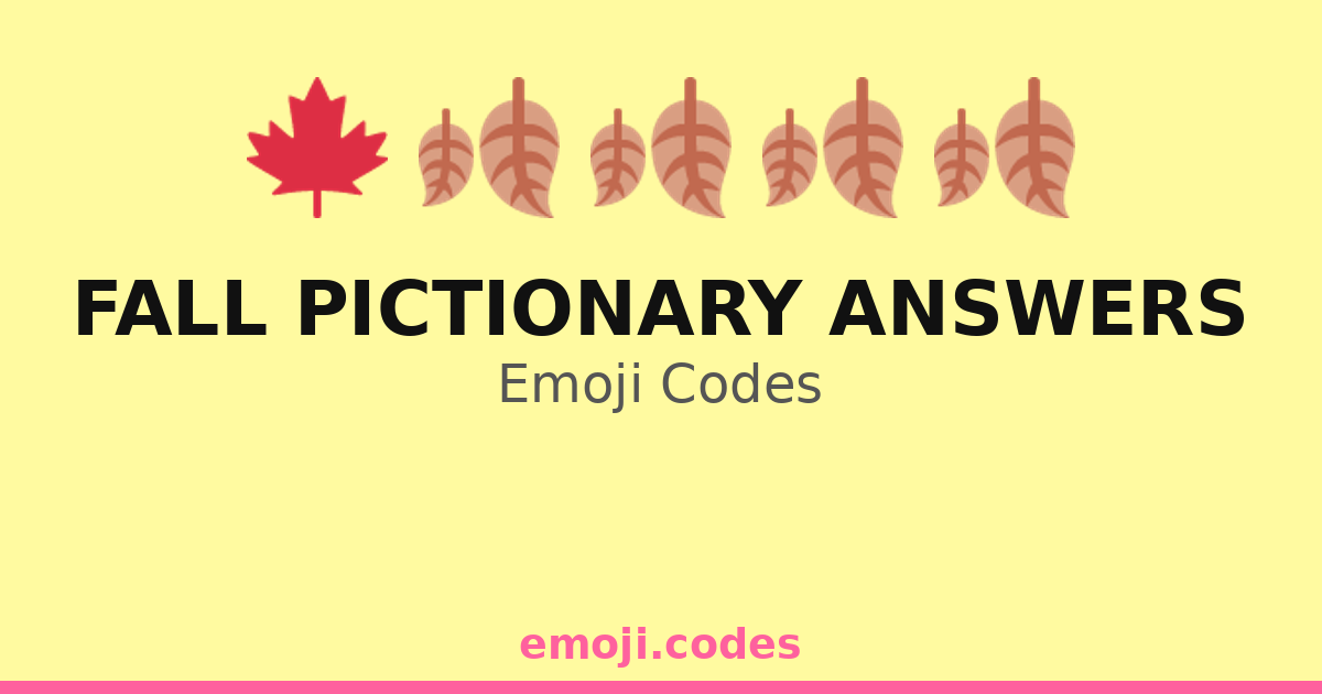 Fall Pictionary Answers Emoji Codes 🎃 — 500 Combinations to Copy & Paste