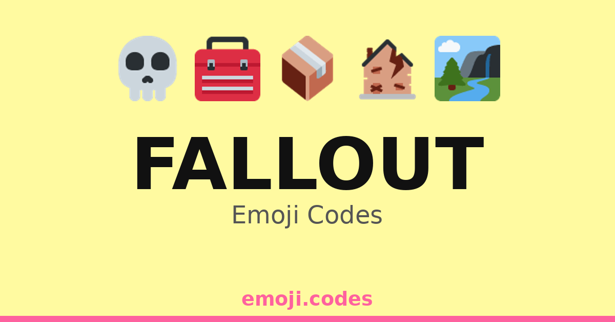 Fallout Code Text Fallout Emoji Codes 🏚️🌆🌪️☣️ — 305 Combinations to Copy & Paste