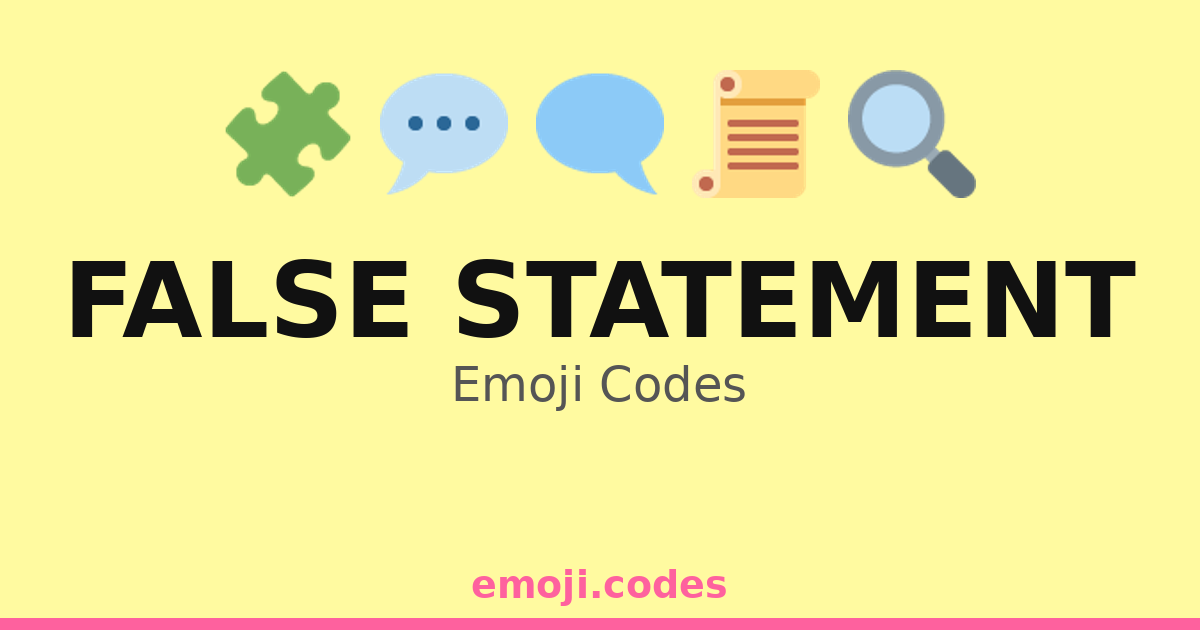 False Code False Statement Emoji Codes 👁️ 🗨️ — 210 Combinations to Copy & Paste