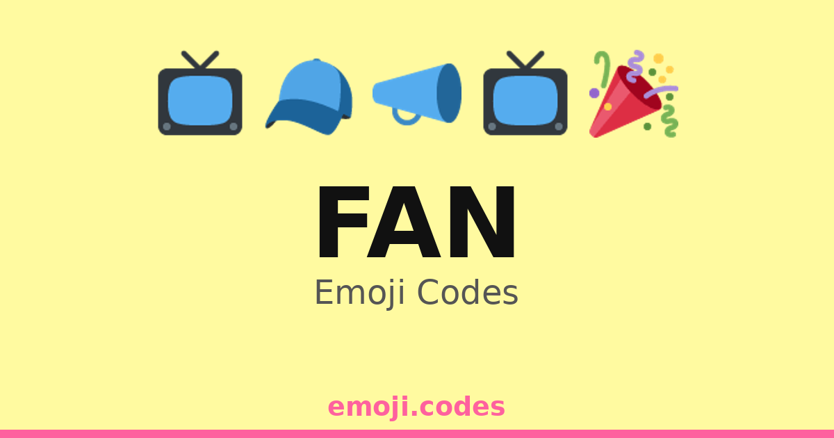 Fan Emoji Codes 🎉🎊📣 — 290 Combinations to Copy & Paste