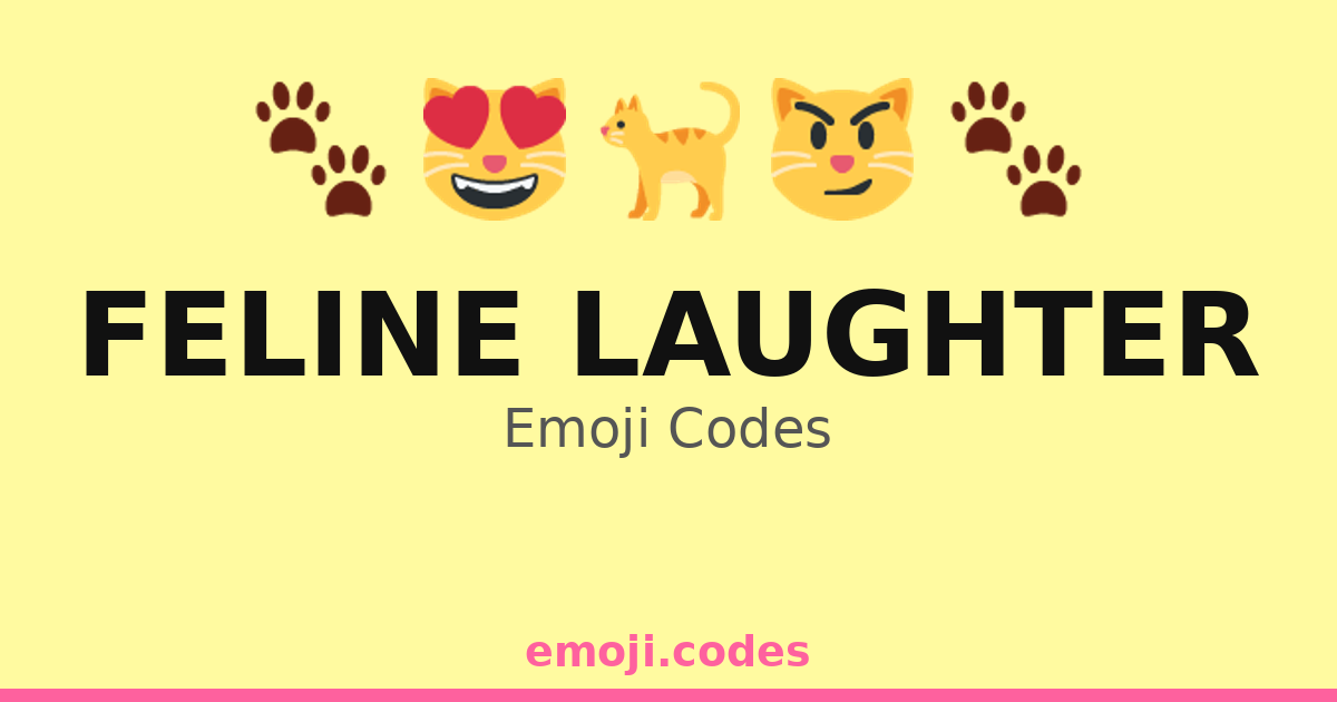 Feline Laughter Emoji Codes 🐈🎈😹 — 295 Combinations to Copy & Paste