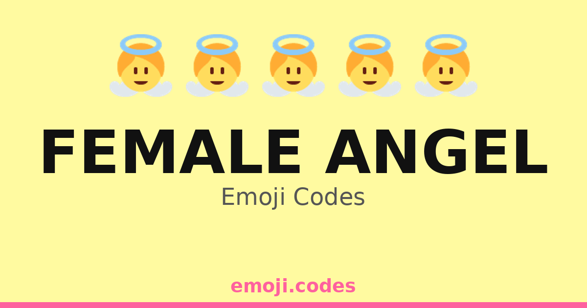 Female Angel Emoji Codes ๐ผ๐๐ฆ๐ โ 121 Combinations to Copy & Paste