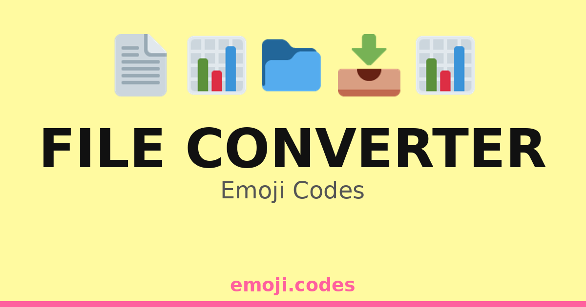 File Converter Emoji Codes 💻📁🔄📥 — 139 Combinations to Copy & Paste