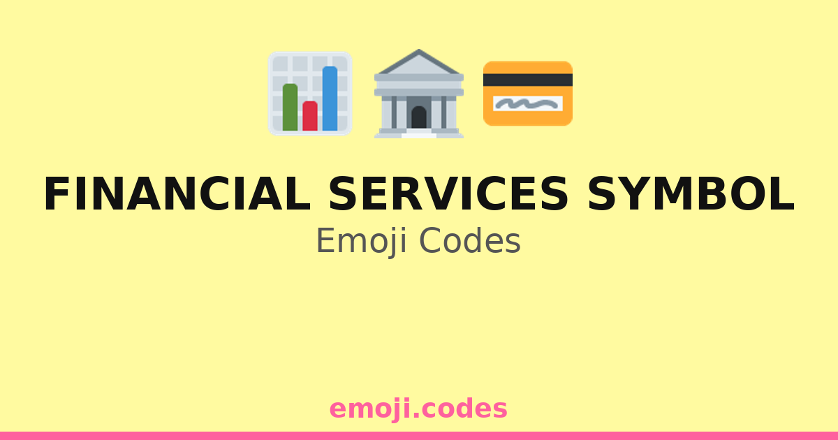 Financial Services Symbol Emoji Codes 🏦💰🧾📈 — 86 Combinations to Copy ...