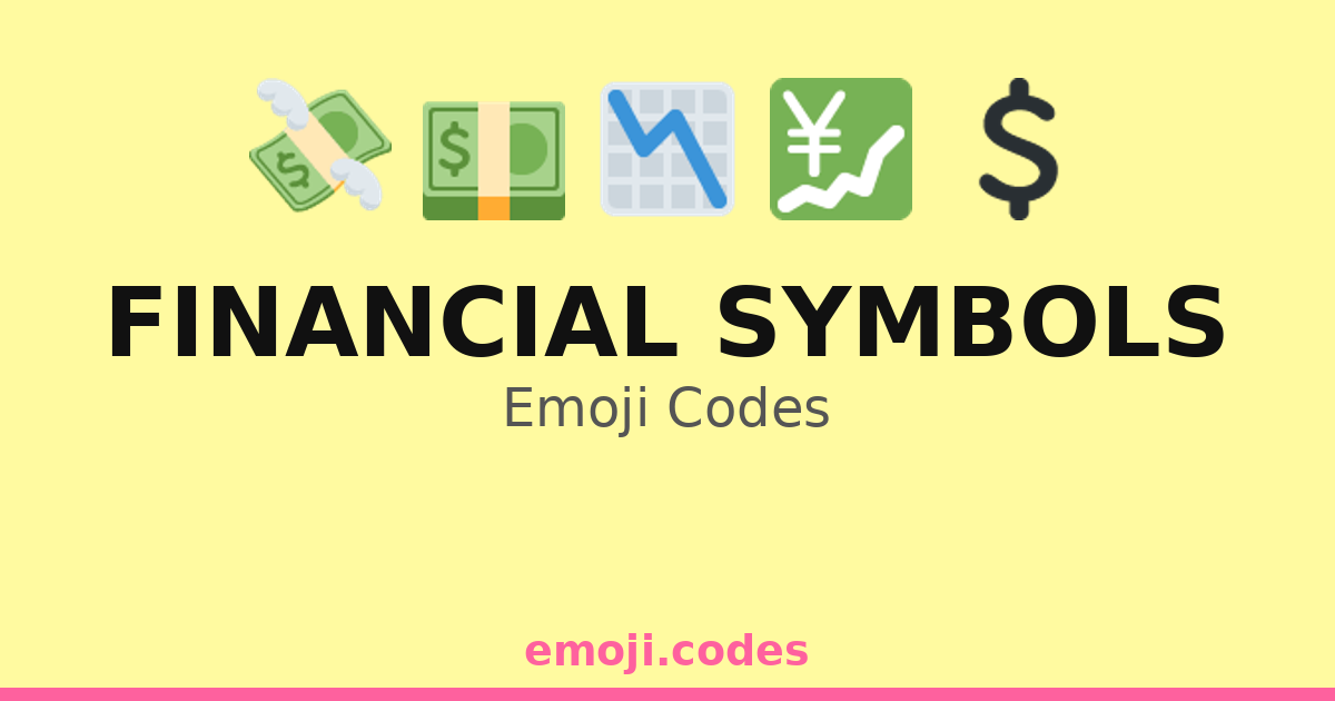 Financial Symbols Emoji Codes 🏦💲💰💵 — 30 Combinations to Copy & Paste