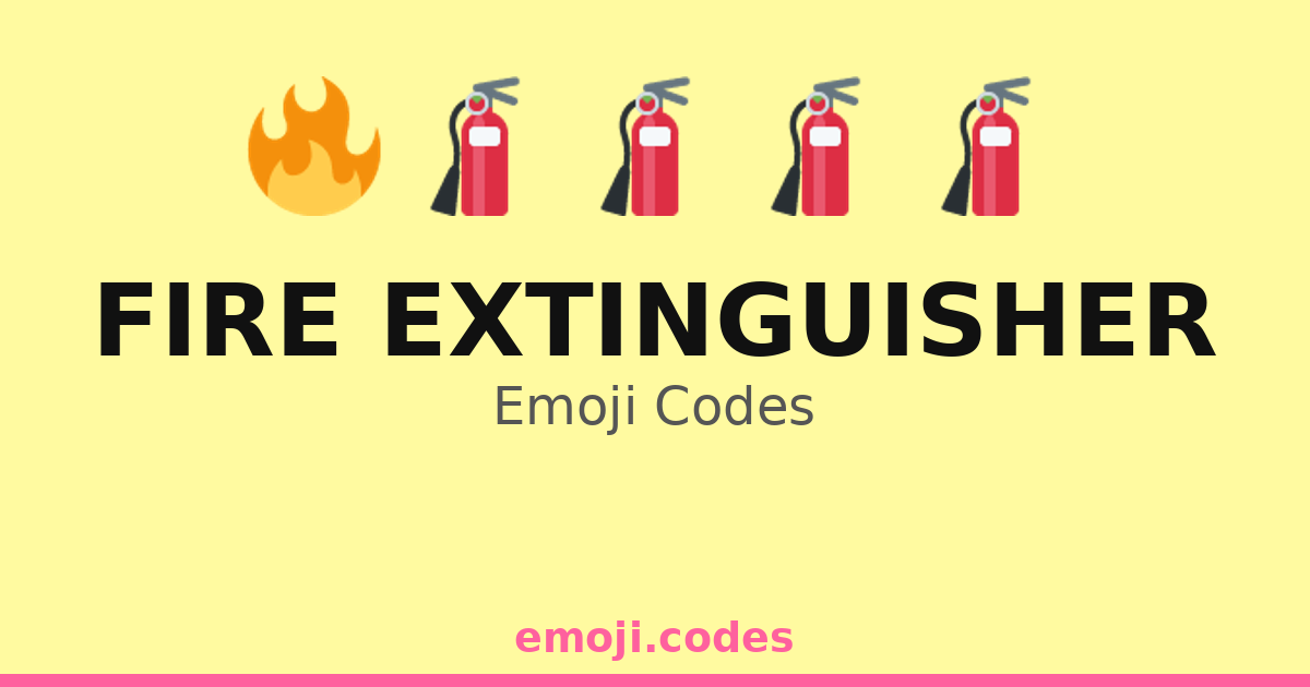 Fire Extinguisher Emoji Codes 🔥🌲🚒 — 366 Combinations to Copy & Paste