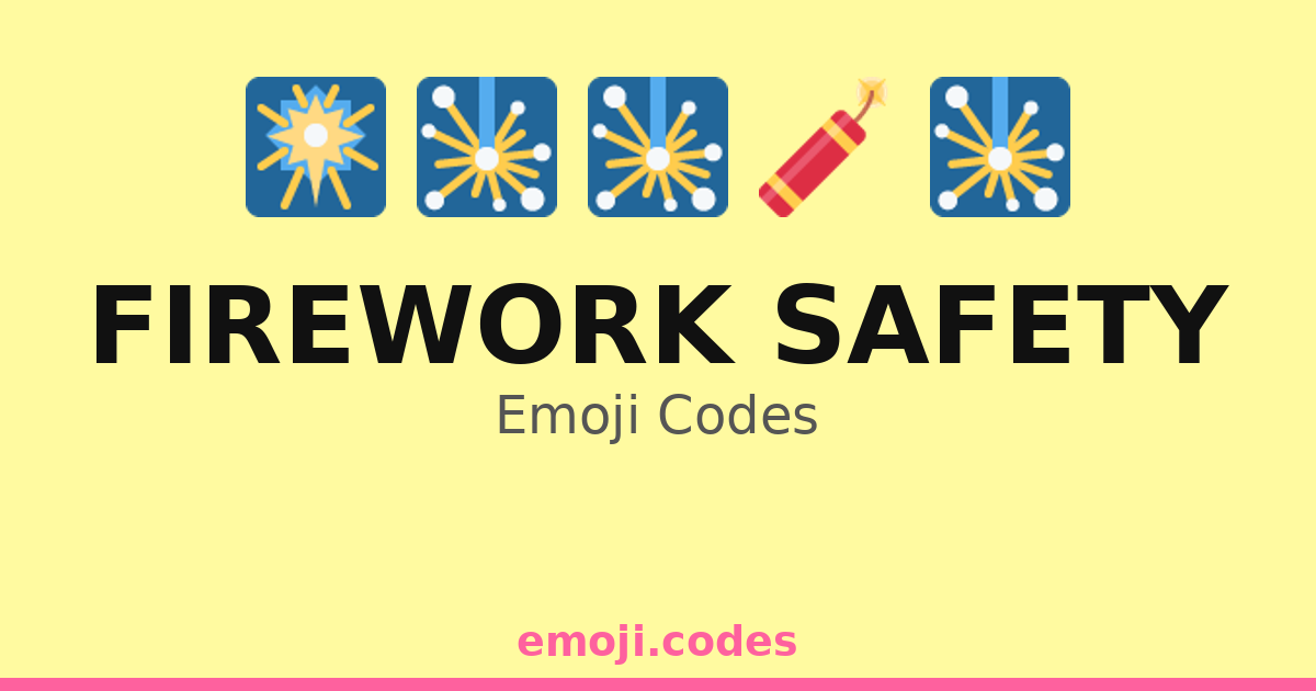 Firework Safety Emoji Codes πππ§―ποΈ β 32 Combinations to Copy & Paste