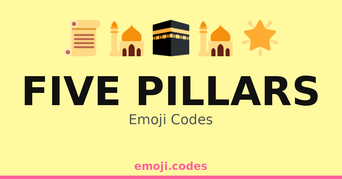 Five Pillars Emoji Codes ๐๐๐๐๏ธ๐ โ 237 Combinations to Copy & Paste