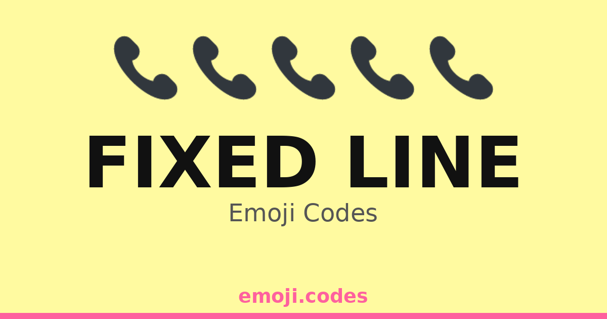 Fixed Line Emoji Codes 📞🌍📡🏢 — 232 Combinations to Copy & Paste