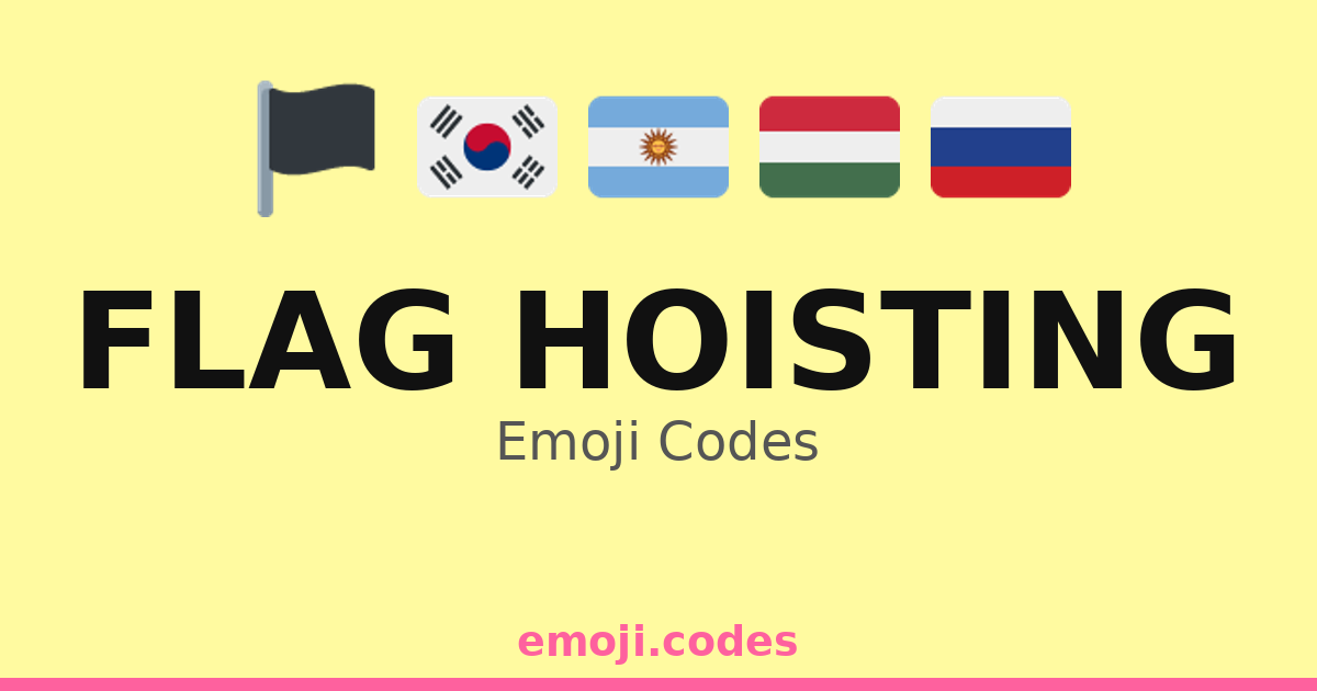 Flag Hoisting Emoji Codes 🇦🇷🏀 — 270 Combinations to Copy & Paste