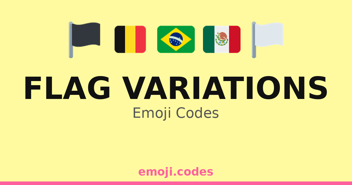 Flag Variations Emoji Codes 🇧🇪🇧🇷 — 172 Combinations to Copy & Paste