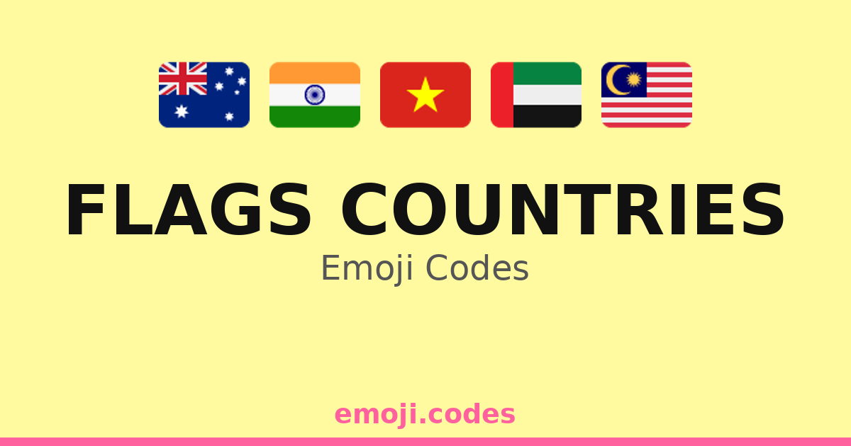 Flags Countries Emoji Codes 🇦🇩🇪🇸🏳️ — 35 Combinations to Copy & Paste