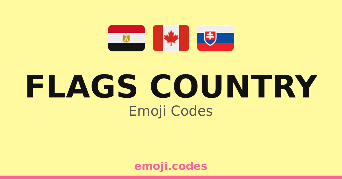 Flags Country Emoji Codes 🇨🇦🇬🇧 — 3 Combinations to Copy & Paste