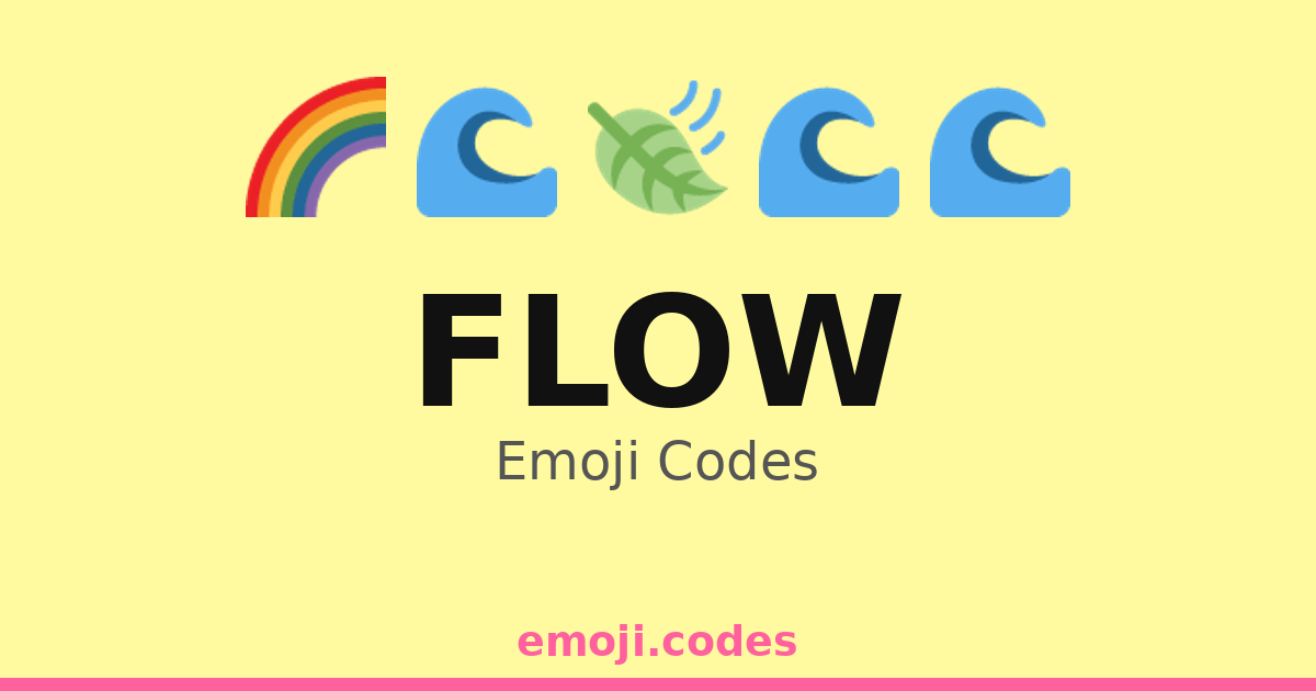 Flow Emoji Codes 🌈🌊🌞 — 125 Combinations to Copy & Paste