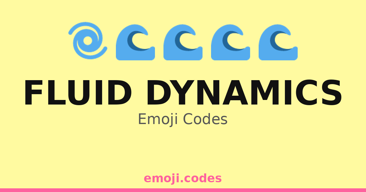 Fluid Dynamics Emoji Codes 🌀🌊⚓ — 212 Combinations to Copy & Paste
