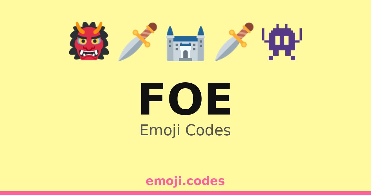 Foe Emoji Codes 🏰👺⚔️ — 145 Combinations to Copy & Paste
