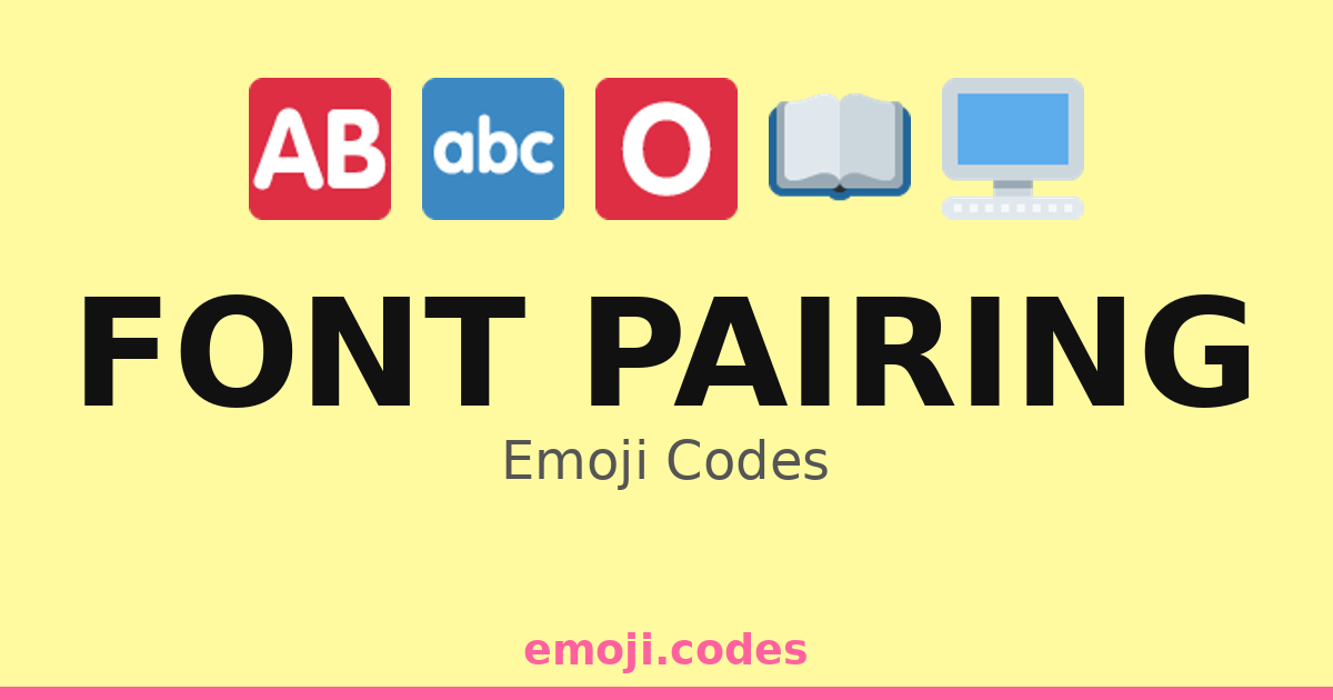 Font Pairing Emoji Codes 🅾️🔠🔡 — 111 Combinations to Copy & Paste