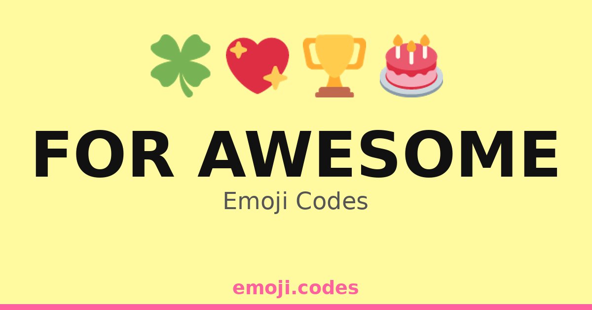 For Awesome Emoji Codes 🍀🌻🌟 — 4 Combinations to Copy & Paste