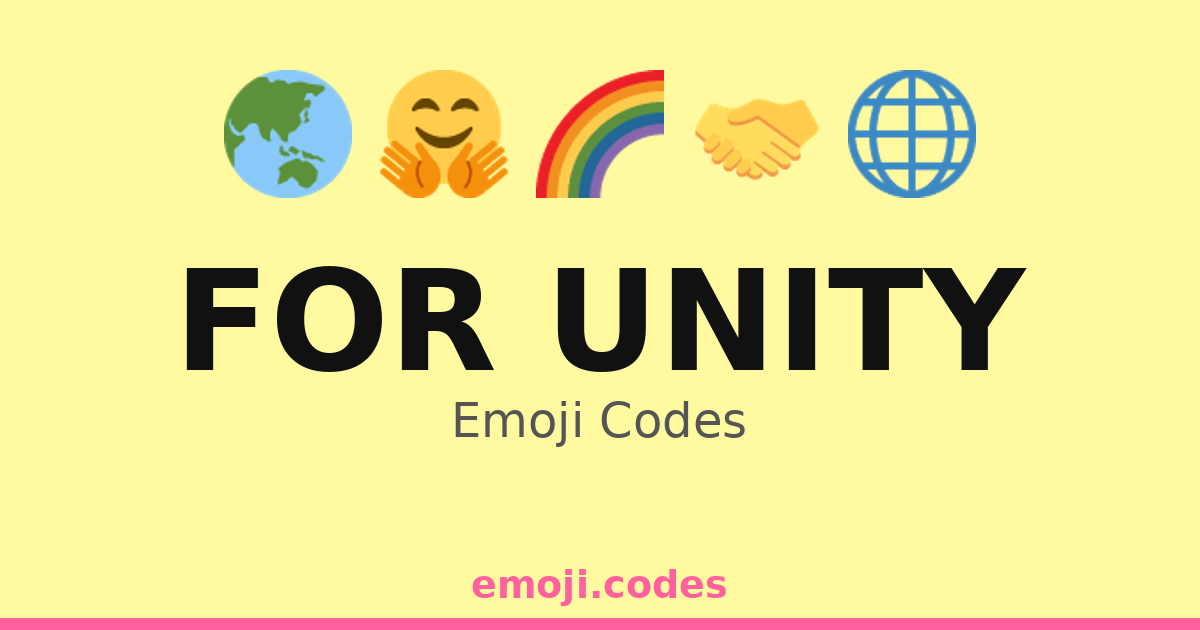 For Unity Emoji Codes 🌈🤗🤝 — 13 Combinations to Copy & Paste